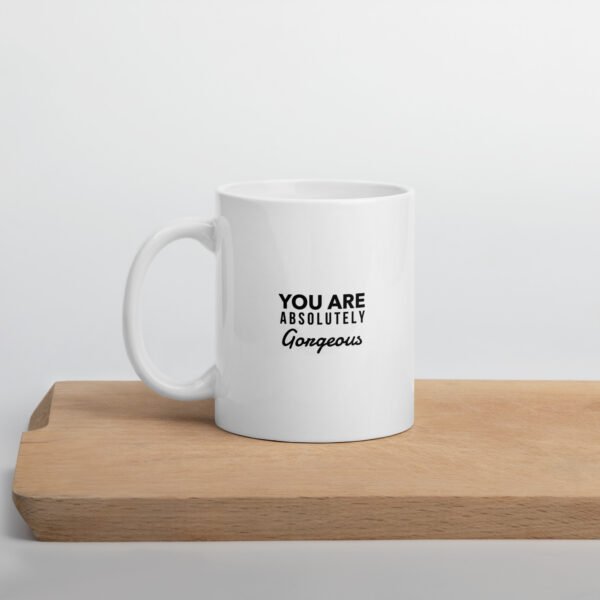 You Are Absolutely Gorgeous Mug - Image 2