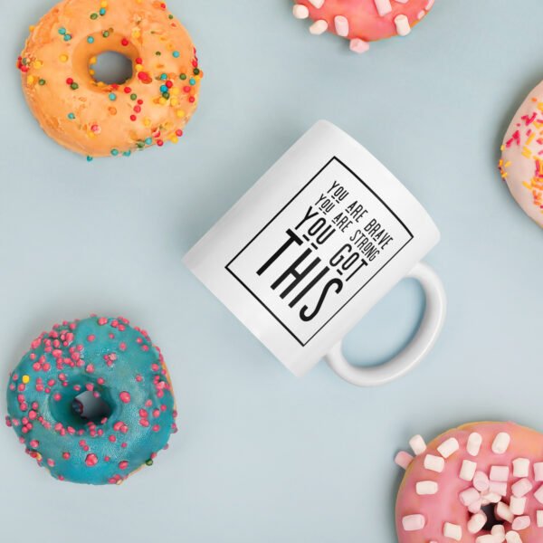 You Are Brave Mug - Image 4