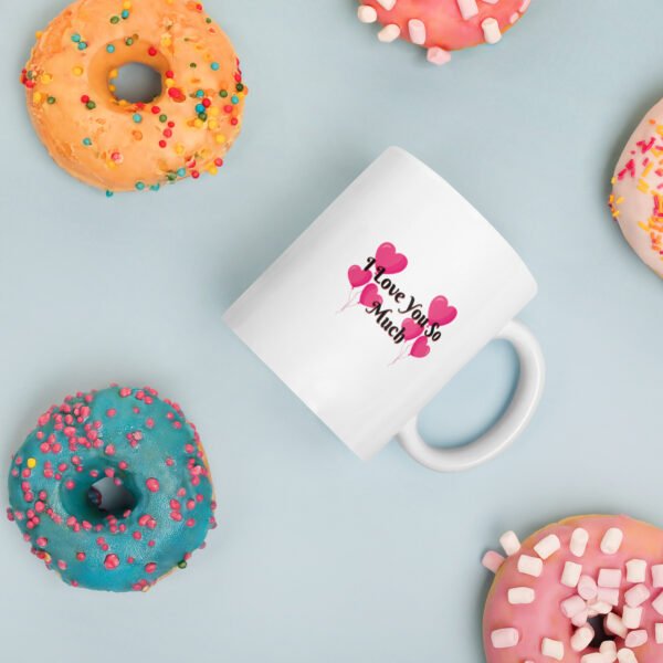 I Love You So Much Mug - Image 4