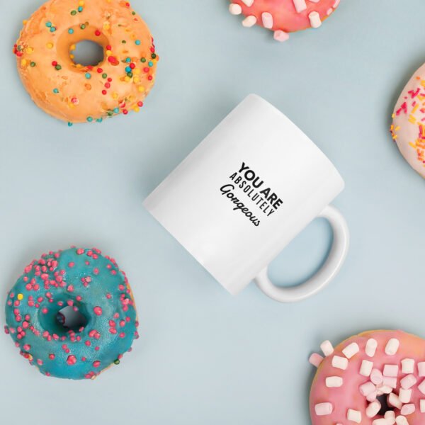 You Are Absolutely Gorgeous Mug - Image 4