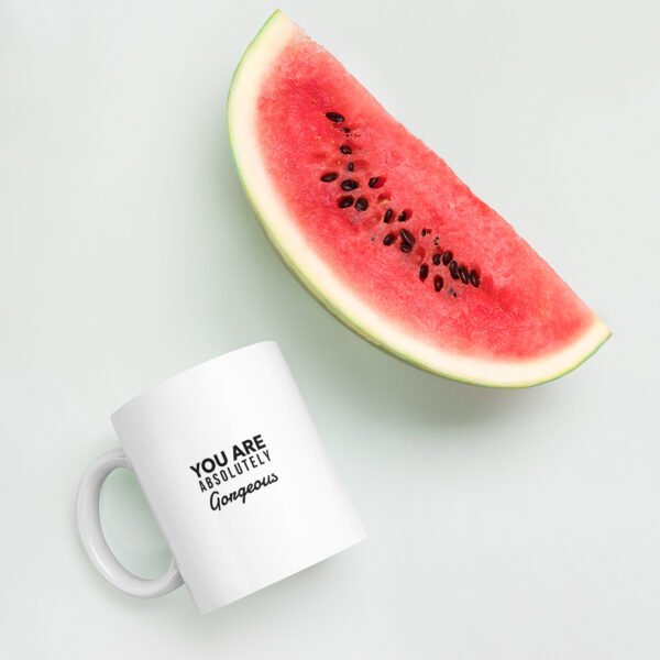 You Are Absolutely Gorgeous Mug - Image 6