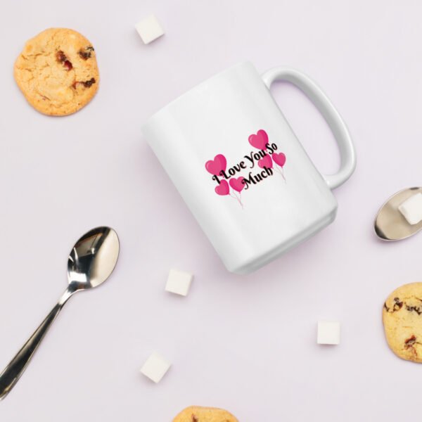 I Love You So Much Mug - Image 9