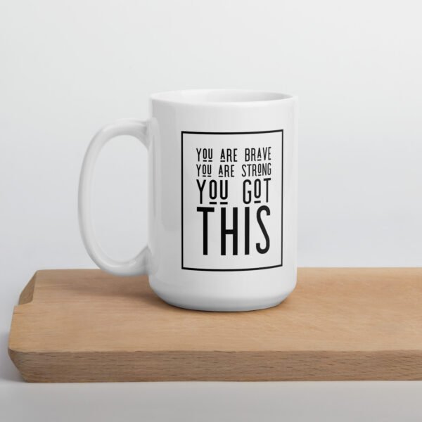 You Are Brave Mug - Image 7