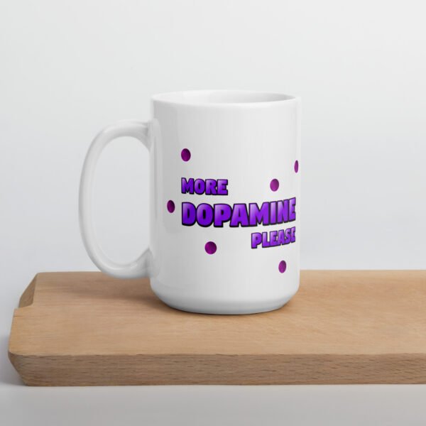 More Dopamine Please Mug - Image 7