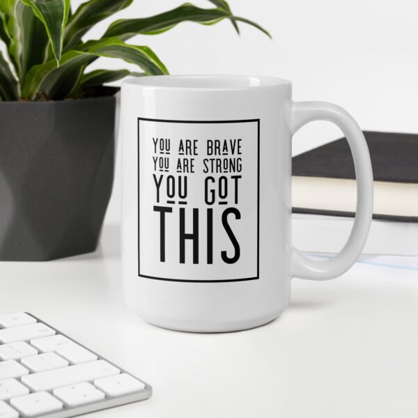 You Are Brave Mug - Image 8