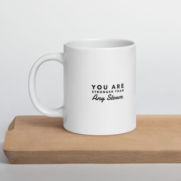 You Are Stronger Than Any Storm Mug - Image 11