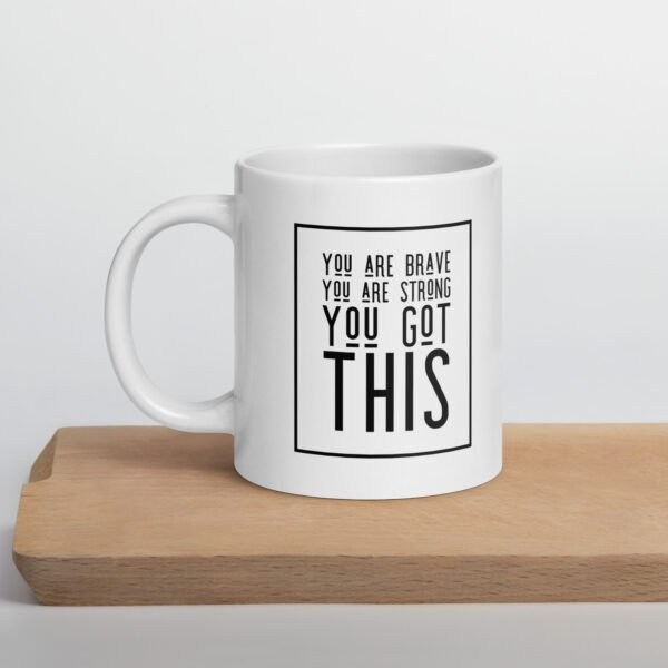 You Are Brave Mug