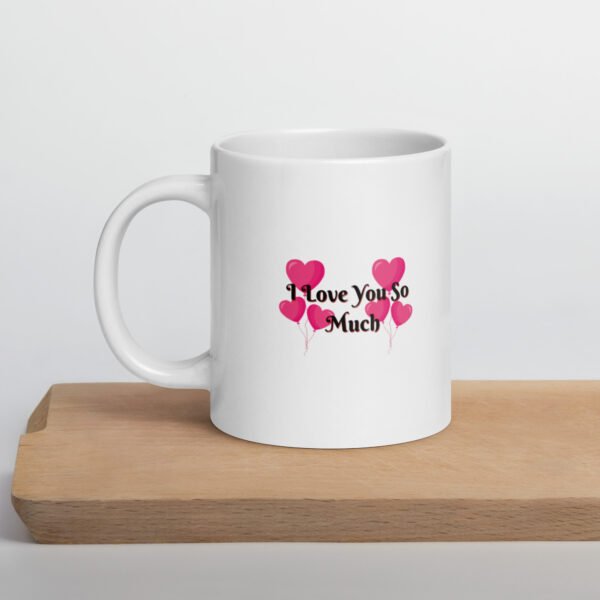 I Love You So Much Mug