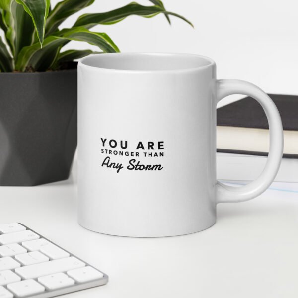 You Are Stronger Than Any Storm Mug - Image 12