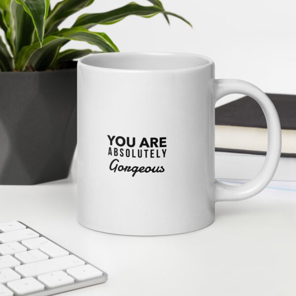 You Are Absolutely Gorgeous Mug - Image 10